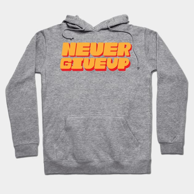 Never Give Up Hoodie by brewok123